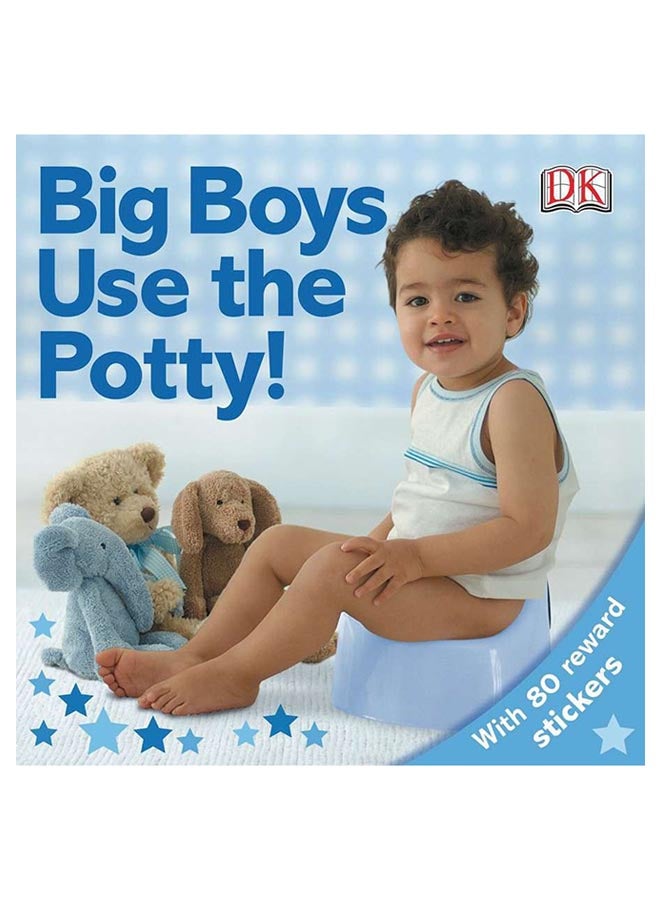 Big Boys Use The Potty!