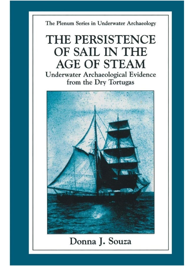 The Persistence of Sail in the Age of Steam: Underwater Archaeological Evidence from the Dry Tortugas 