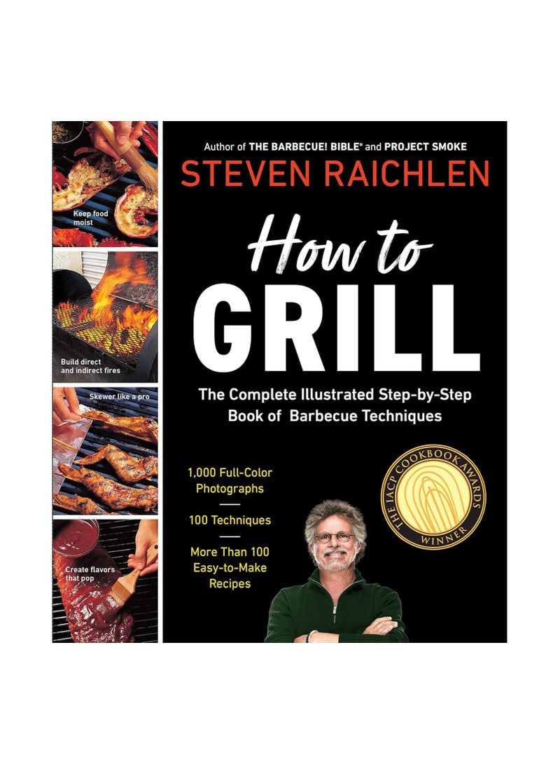 كيفية شواء الكتاب المصور الكامل لتقنيات الشواء الكتاب المقدس للشواء! كتاب الطبخ