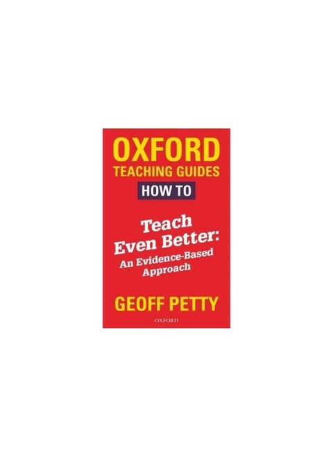 How to Teach Even Better: An Evidence-Based Approach
