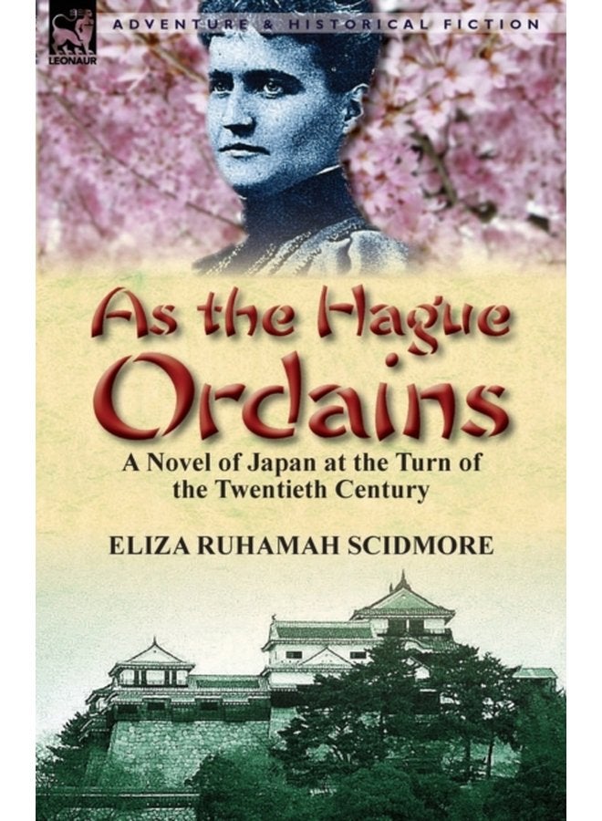 As the Hague Ordains A Novel of Japan at the Turn of the Twentieth Century - Paperback