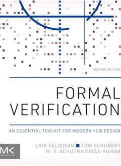 Formal Verification : An Essential Toolkit for Modern VLSI Design