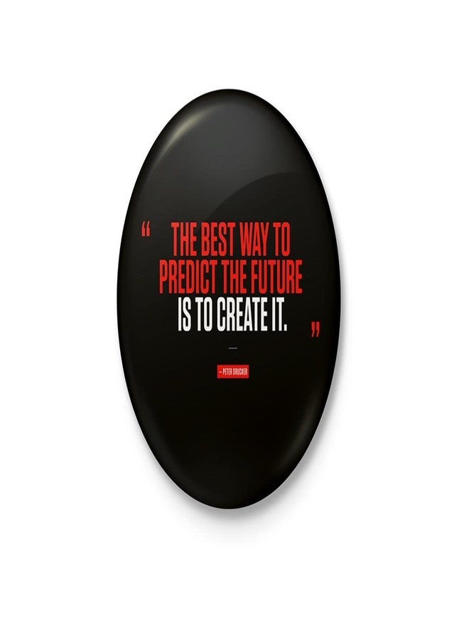 The Best Way to Predict The Future is to Create It - Peter Drucker - Quotation Minimalist Badge