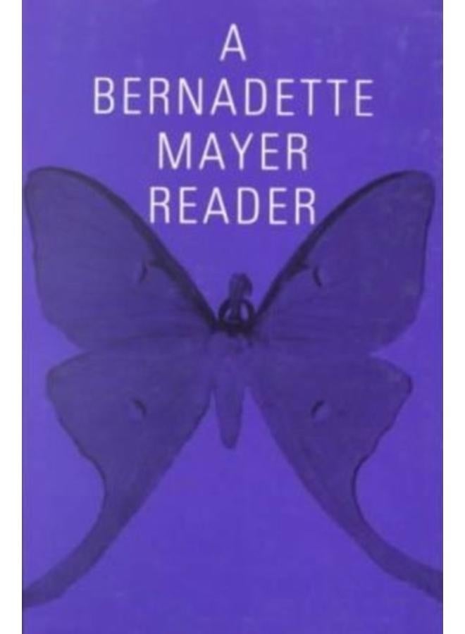 A Bernadette Mayer Reader