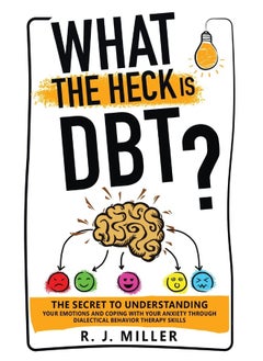 What The Heck Is DBT? The Secret To Understanding  - Image 1