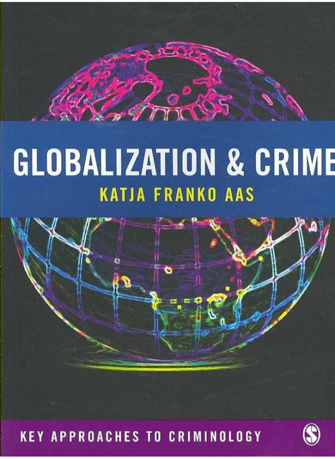Globalization and Crime (Key Approaches to Criminology) 