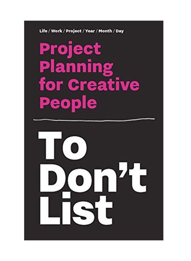 To Don't List: Project Planning For Creative People