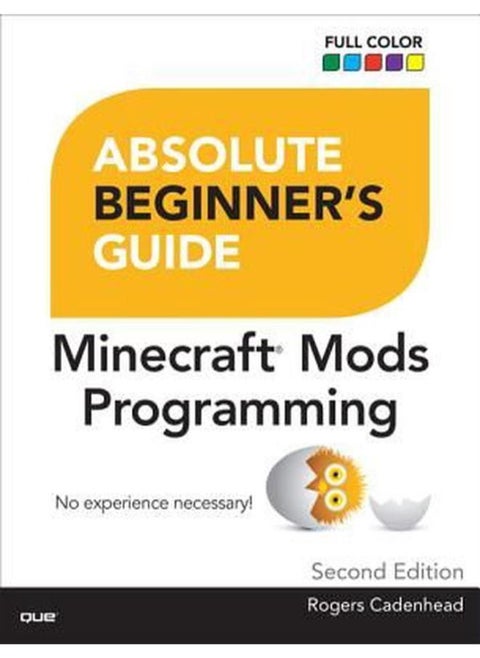 Absolute Beginner`s Guide to Minecraft Mods Programming