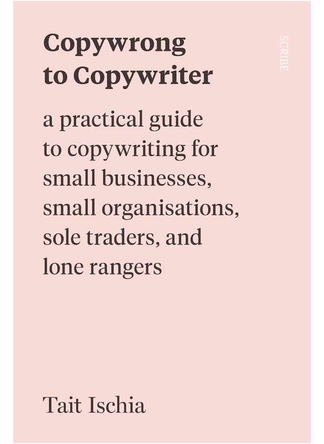 null - Copywrong to Copywriter: a practical guide to copywriting for small businesses, small organisations, sole traders, and lone rangers - Image 1