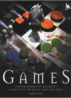 Games: From Backgammon to Blackjack - Learn to Play the World's Favourite Games 