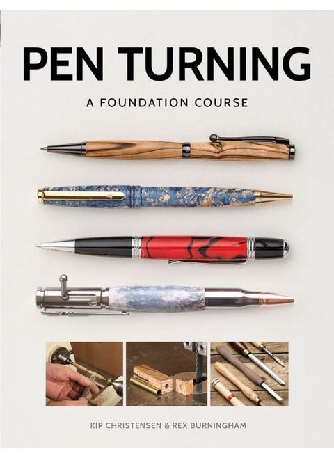 Pen Turning: A Foundation Course