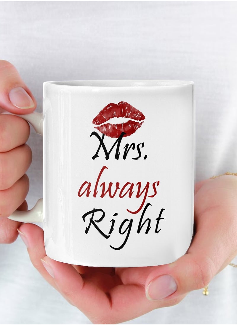 Phone Plante - Mrs. always Right Mug Ceramic Mug for Tea and Coffee with Handle Multi Color 11Oz - Image 1