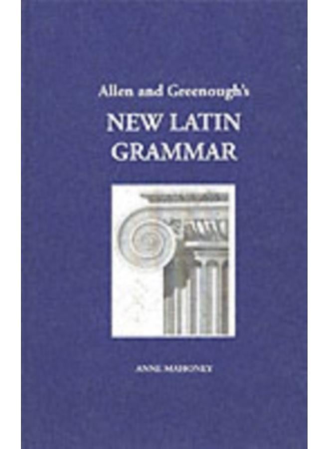 Allen and Greenough's New Latin Grammar 