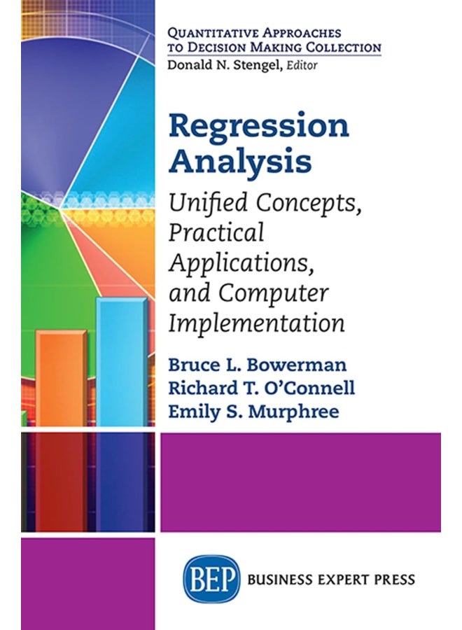Regression Analysis: Unified Concepts, Practical Applications, Computer Implementation