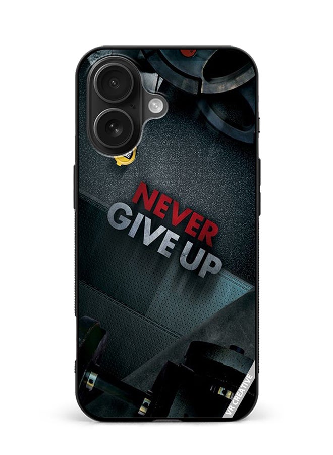 VR CREATIVE Protective Case Cover For Apple iPhone 16 Never Give Up Design Multicolour