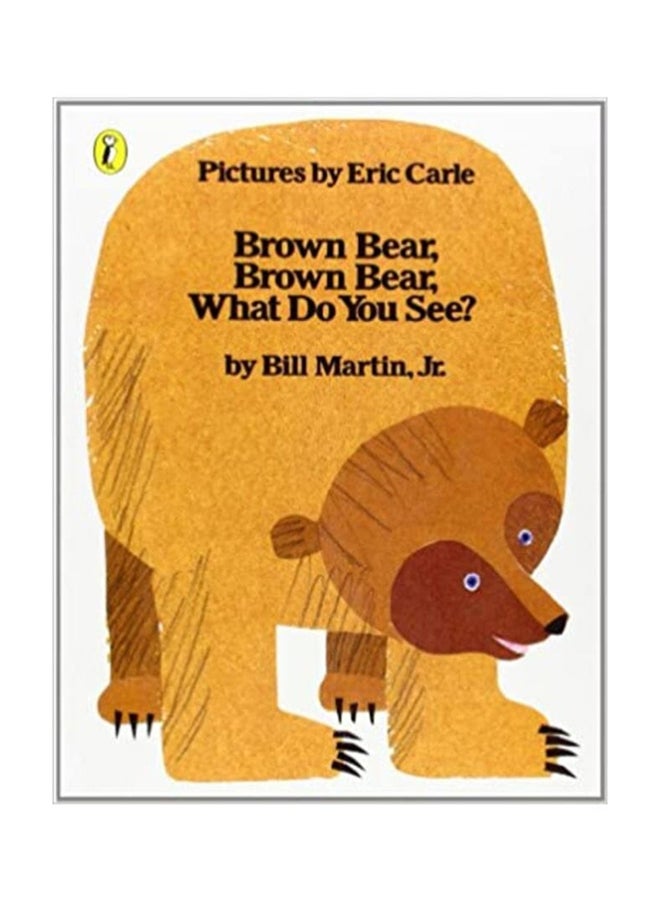 Brown Bear, Brown Bear, What Do You See?