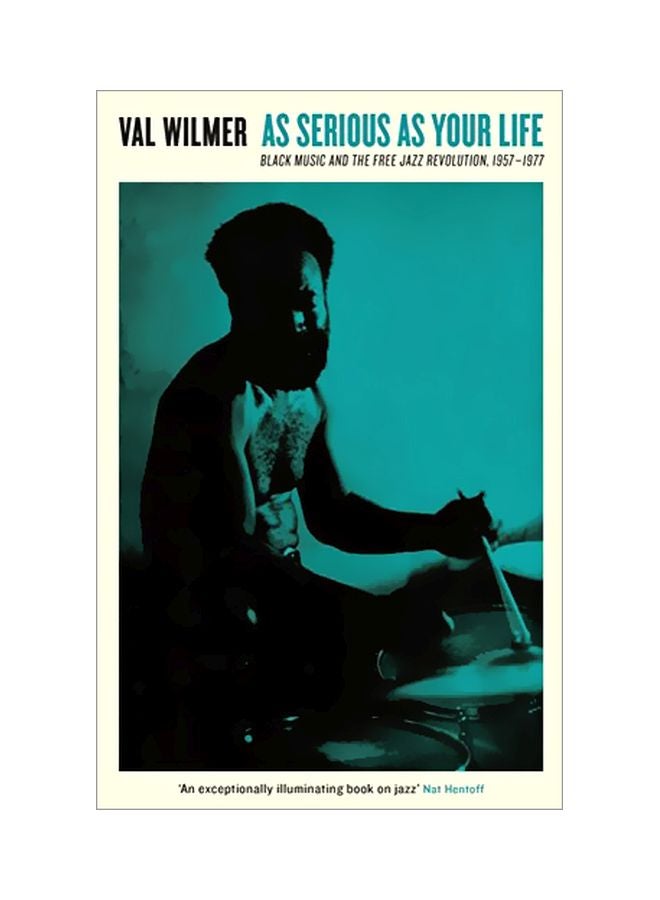 As Serious As Your Life: Black Music And The Free Jazz Revolution 1957-1977