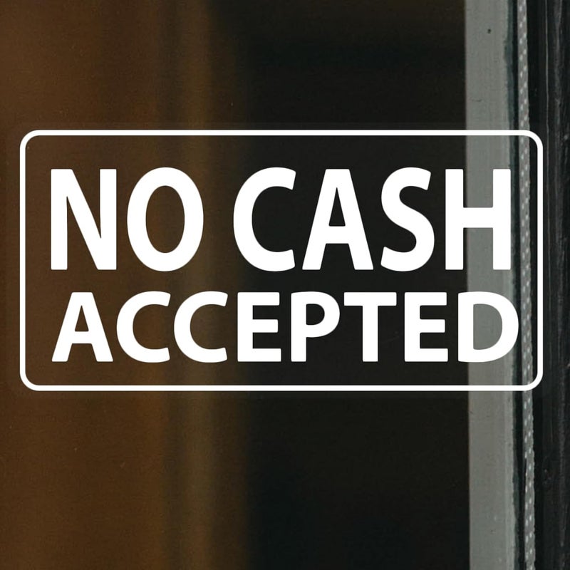 SnailGo No Cash Accepted Sign for Business Sign 10x5 Inch Sticker Vinyl Window Door Glass Signs Waterproof UV Proof Decal 5 Pack - Image 1