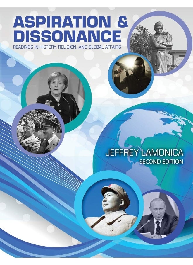 Aspiration and Dissonance: Readings in History, Religion, and Global Affairs 