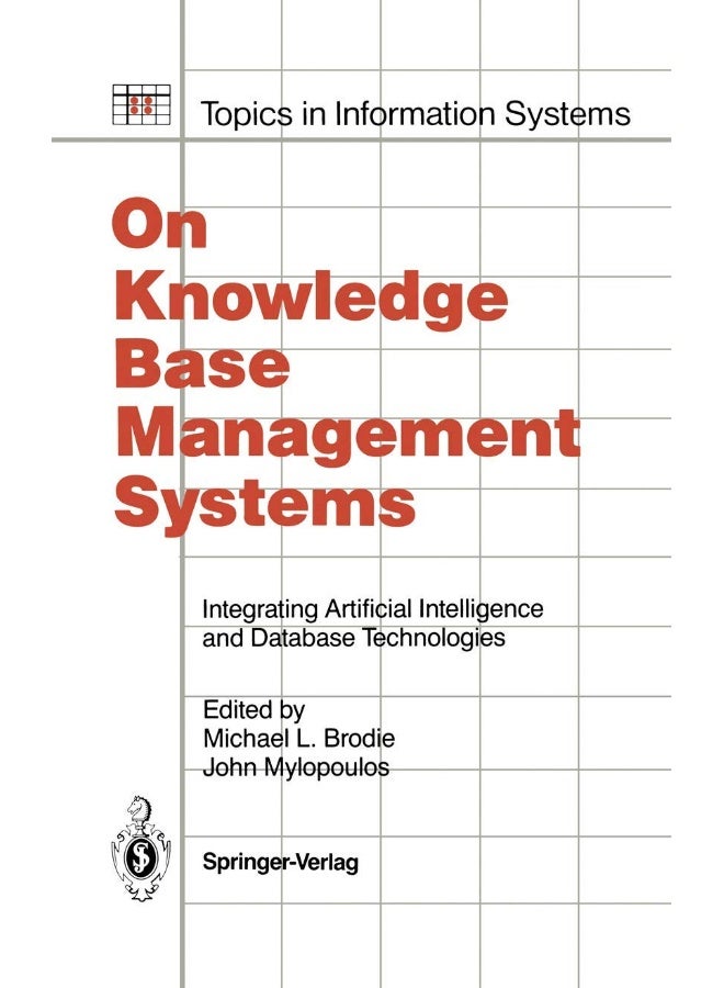 On Knowledge Base Management Systems: Integrating Artificial Intelligence and Database Technologies