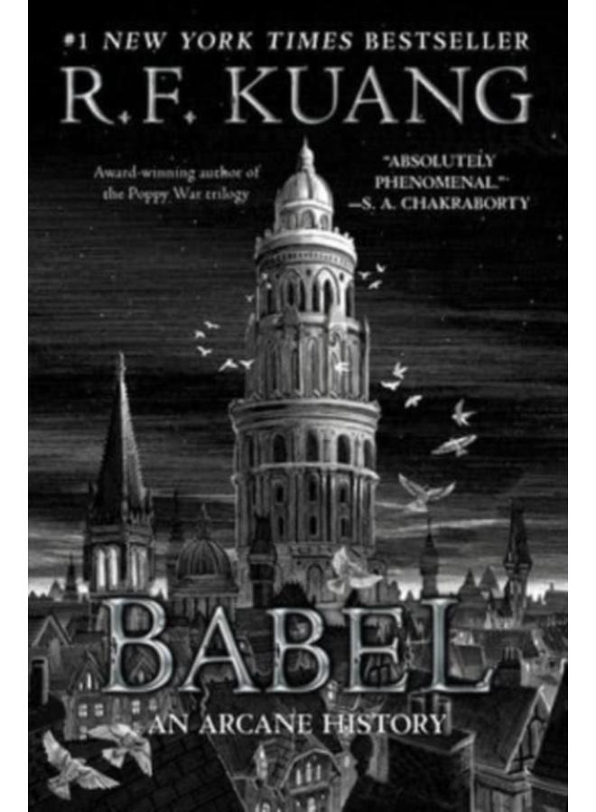 Babel : Or the Necessity of Violence: An Arcane History of the Oxford Translators' Revolution