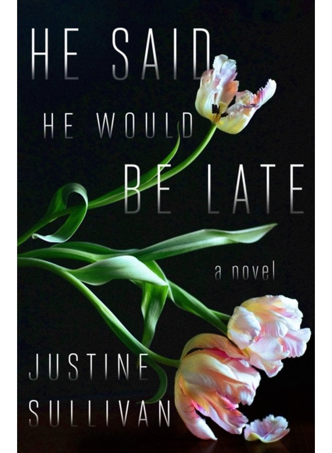 He Said He Would Be Late - Paperback