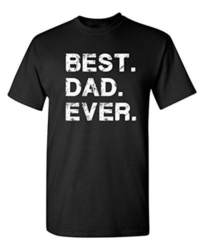 Feelin Good Tees Best Dad Ever Gift for Dad Fathers Day Funny T Shirt XL Black - Image 1