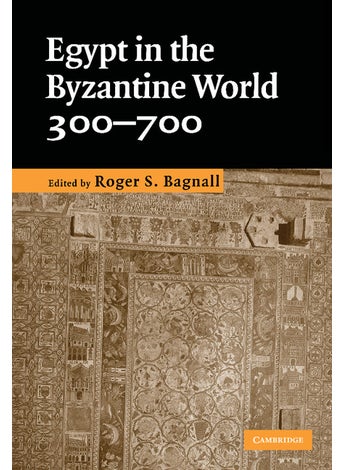 Egypt in the Byzantine World, 300–700 - pzsku/ZA51ADC60F3776395A0B0Z/45/_/1734525991/841d3c93-4d21-44e8-94c5-8a0e50190003