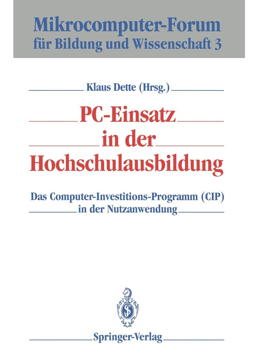 PC-Einsatz in Der Hochschulausbildung: Das Computer-Investitions-Programm (Cip) in Der Nutzanwendung 