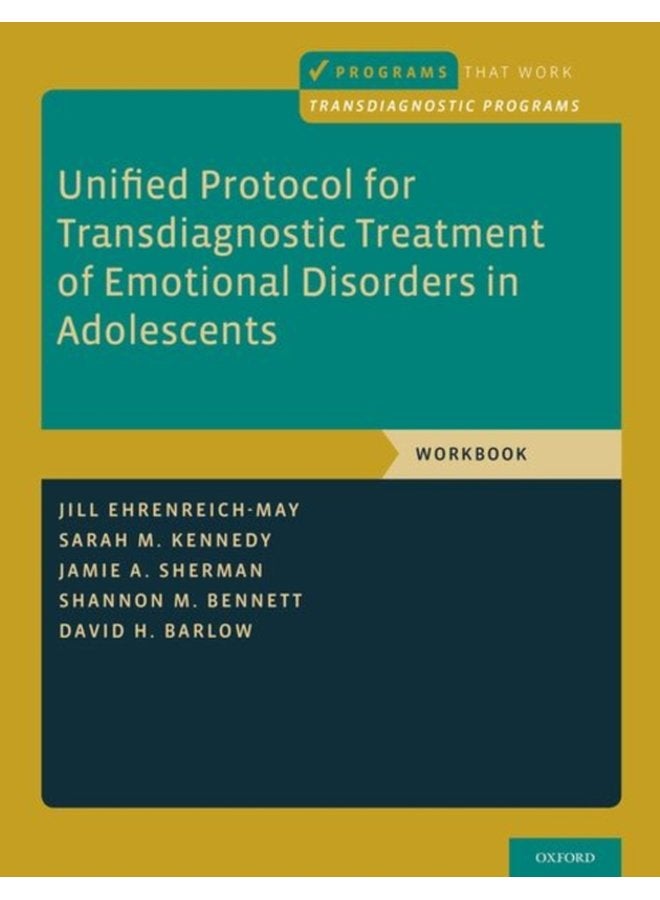 Unified Protocol for Transdiagnostic Treatment of Emotional Disorders in Adolescents Workbook - Paperback