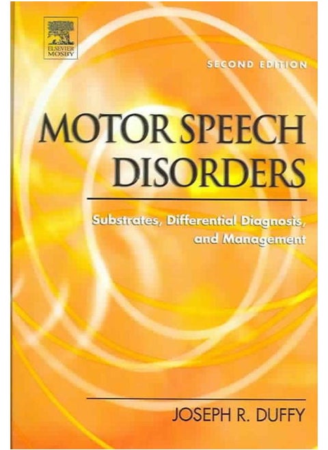 Motor Speech Disorders: Substrates, Differential Diagnosis, and Management