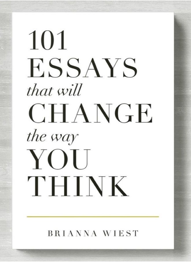 101 Essays That Will Change The Way You Think 