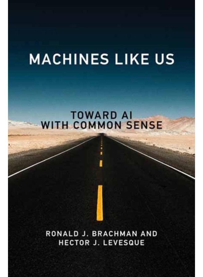 Machines like Us : Toward AI with Common Sense 