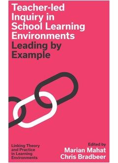 Teacher-led Inquiry in School Learning Environments: Leading by Example  - Image 2