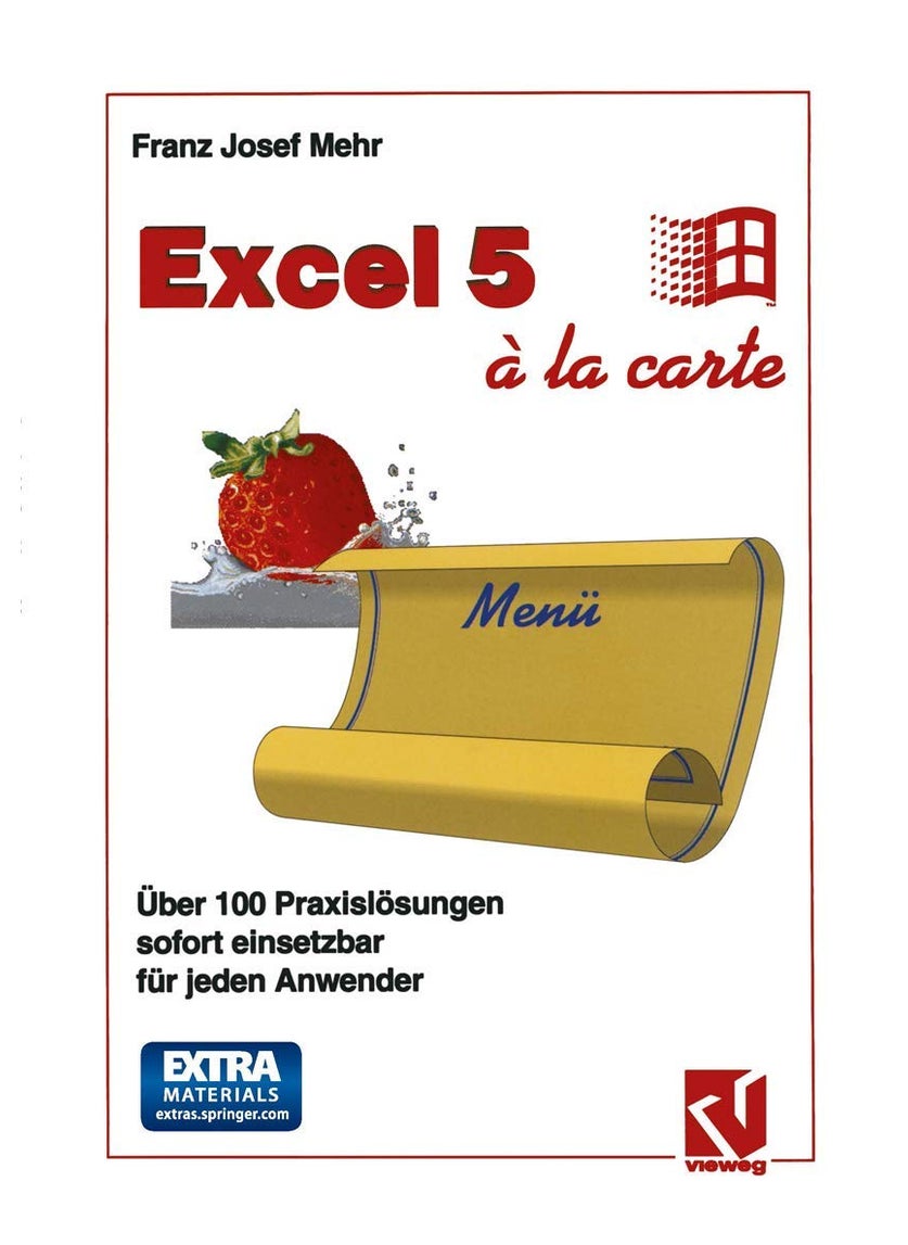 Excel 5 à la Carte: Über 100 Praxislösungen sofort einsetzbar für jeden Anwender 
