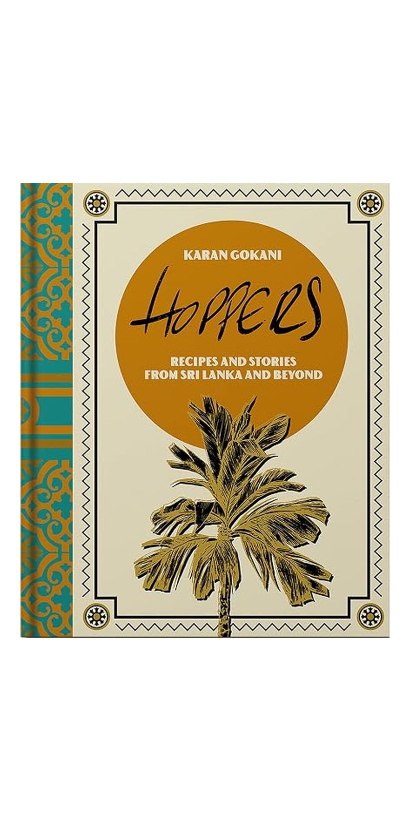 **كتاب هوبّرز للطهي: وصفات وذكريات وإلهام من المنازل والشوارع السريلانكية وما وراءها، تأليف كاران غوكاني، غلاف صلب**