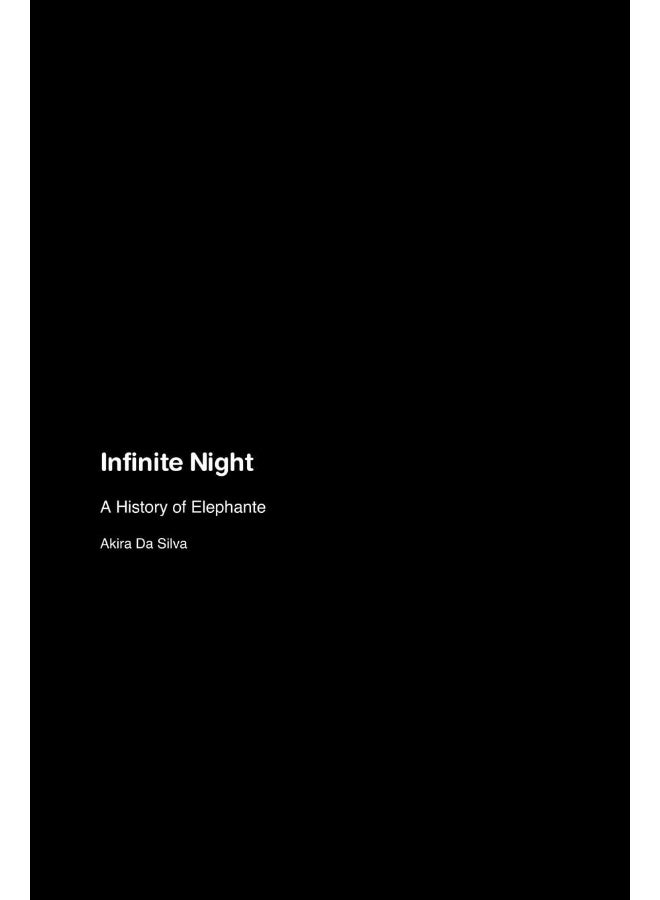 Infinite Night: A History of Elephante