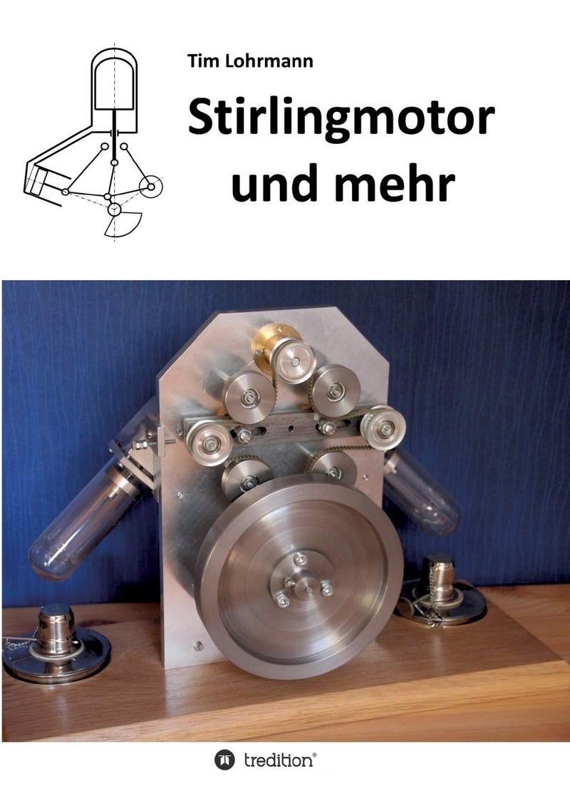 Stirlingmotor und mehr: Das Fachbuch zur Internetseite stirling-und-mehr.de 