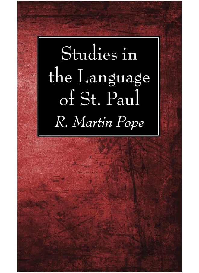 Studies in the Language of St. Paul 