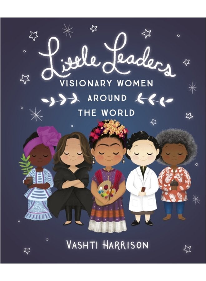 Little Leaders Visionary Women Around the World - Paperback