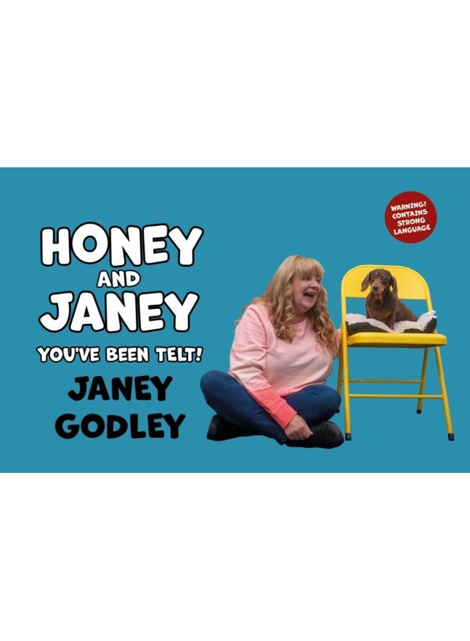 Honey and Janey You ve Been Telt - Hardback