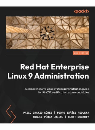 Packt Red Hat Enterprise Linux 9 Administration - Second Edition: A comprehensive Linux system administration guide for RHCSA certification exam candidates - pzsku/ZA536E013F42B6C01C3F1Z/45/1748329390/632a3be7-668e-4276-8474-2bbe2e237247