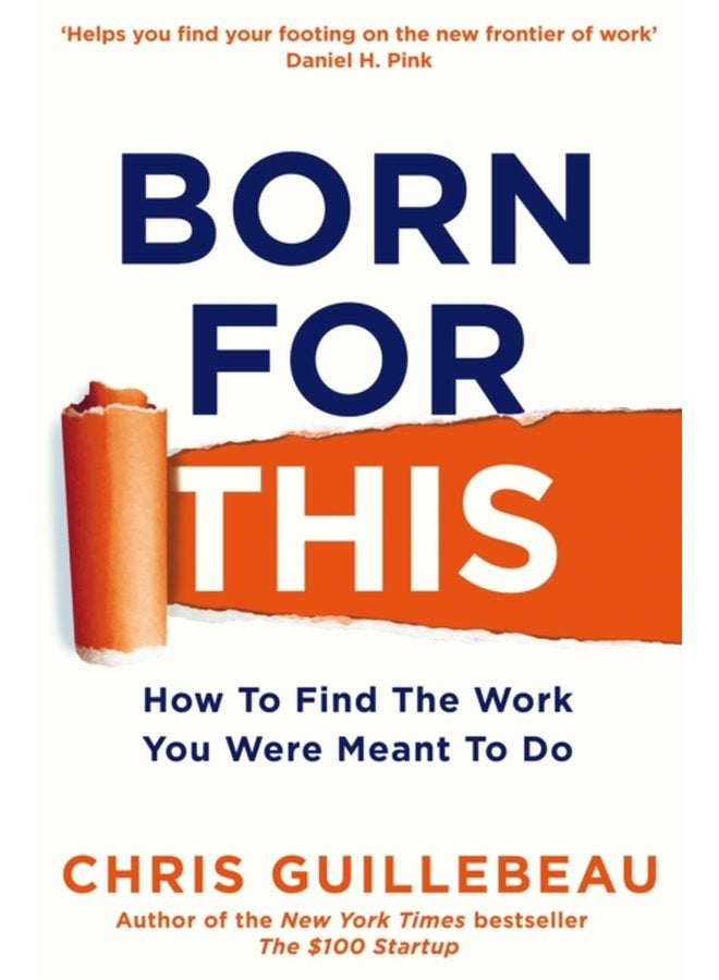 Born For This How to Find the Work You Were Meant to Do - Paperback