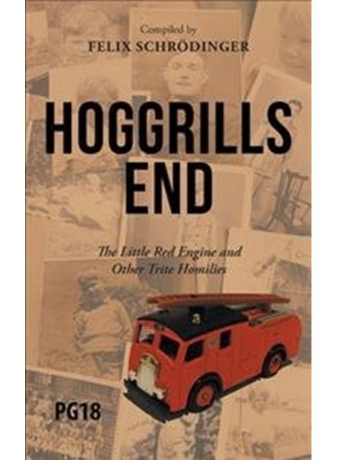 Hoggrills End The Little Red Engine and Other Trite Homilies - Paperback