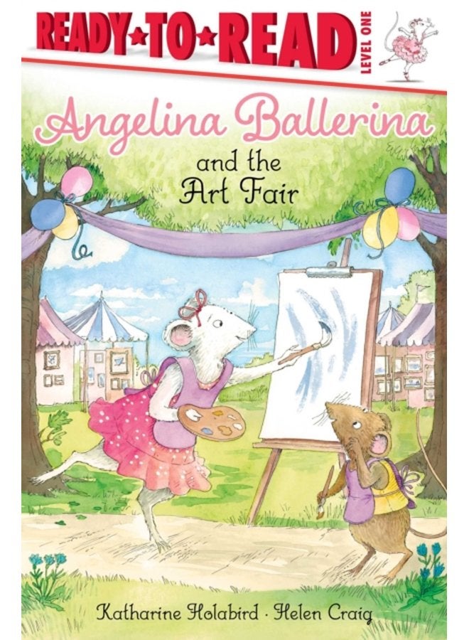 Angelina Ballerina and the Art Fair Ready to Read Level 1 - Paperback
