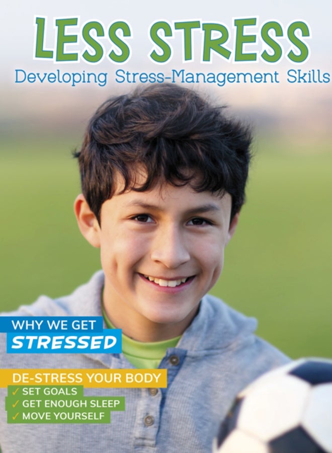 Less Stress : Developing Stress-Management Skills