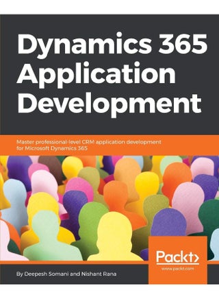 Dynamics 365 Application Development: Master professional-level CRM application development for Microsoft Dynamics 365 - pzsku/ZA541F72AEBA62B5C5624Z/45/1747996968/c7ee77e1-634d-450d-a8c3-ca3abb974114