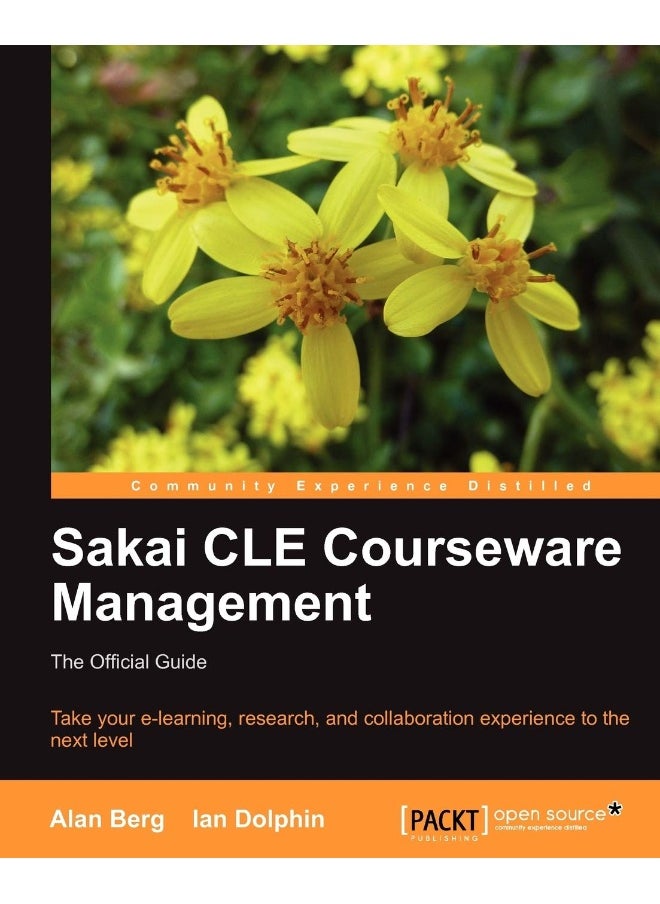 Sakai Cle Courseware Management: The Official Guide 