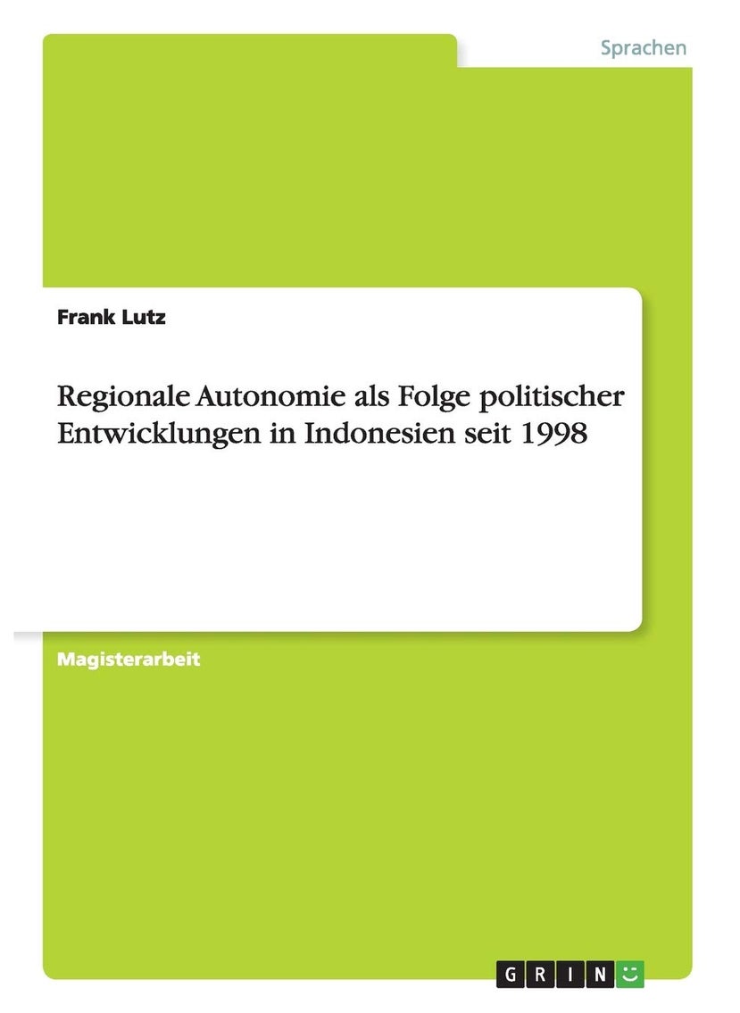 Regionale Autonomie als Folge politischer Entwicklungen in Indonesien seit 1998 