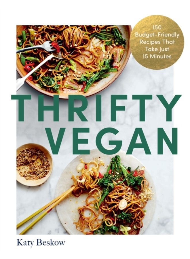Thrifty Vegan 150 Budget Friendly Recipes That Take Just 15 Minutes - Paperback